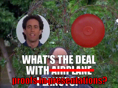 Jerry Seinfeld: What's the deal with proofs in presentations?